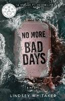 No More Bad Days - Lindsey Whitaker - cover