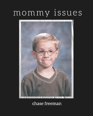 mommy issues - Chase V Freeman - cover