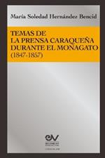 Temas de la Prensa Caraquena Durante El Monagato (1847-1857)