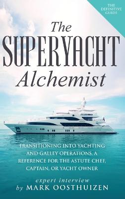 The Superyacht Alchemist - Mark Oosthuizen - cover