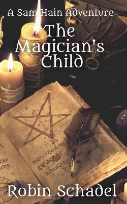 The Magician's Child - Robin Schadel - cover