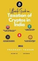 Ultimate Guide on Taxation of Cryptos in India - Prashant Kumar - cover