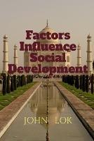Factors Influence Social Development - John Lok - cover