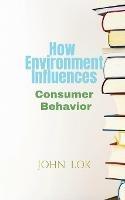 How Environment Influences - John Lok - cover