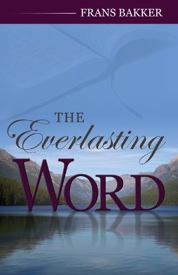 The Everlasting Word: A Daily Devotional - Frans Bakker - cover
