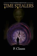 Time Stealers: Time Keeper's Chronicles