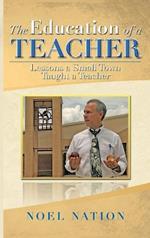The Education of a Teacher: Lessons a Small Town Taught a Teacher