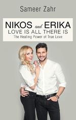 Nikos and Erika: The Healing Power of True Love