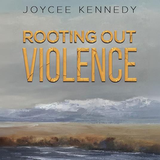 Rooting Out Violence