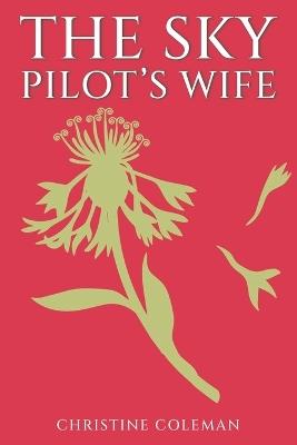 The Sky Pilot's Wife - Christine Coleman - cover