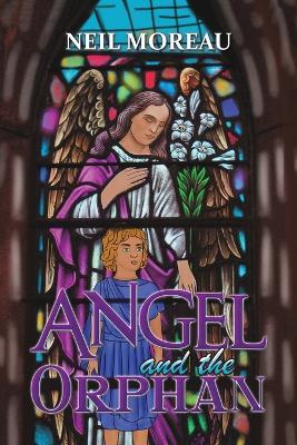 Angel and the Orphan - Neil Moreau - cover