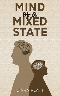Mind of a Mixed State - Ciara Platt - cover