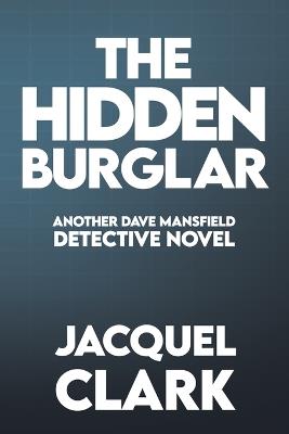 The Hidden Burglar - Jacquel Clark - cover