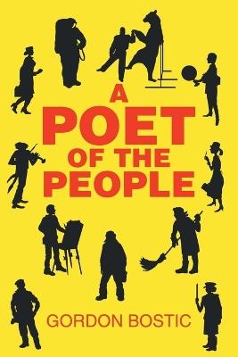 A Poet of the People - Gordon Bostic - cover