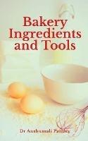 Bakery Ingredients and Tools - Anshumali - cover