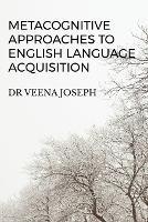 Metacognitive Approaches to English Language Acquisition