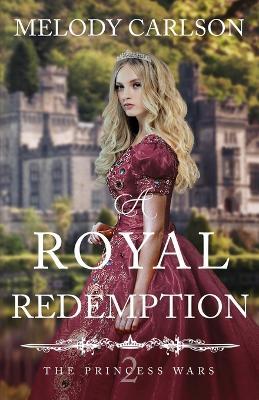 A Royal Redemption - Melody Carlson - cover
