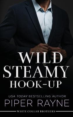 Wild Steamy Hook-Up - Piper Rayne - cover