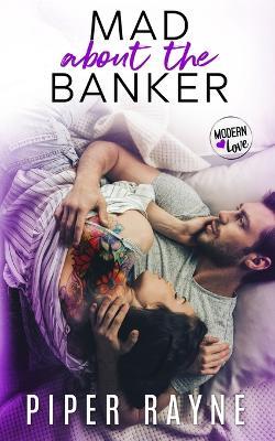 Mad about the Banker - Piper Rayne - cover