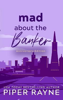 Mad about the Banker: Anniversary Edition - Piper Rayne - cover