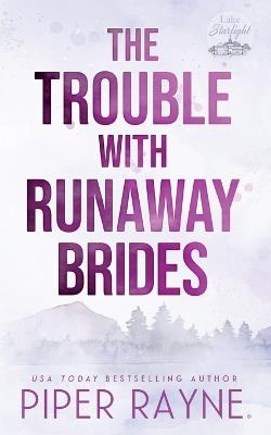 The Trouble with Runaway Brides - Piper Rayne - cover