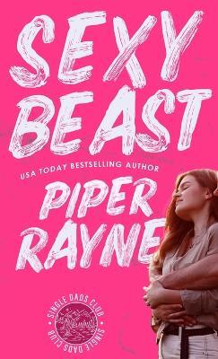 Sexy Beast (Hardcover) - Piper Rayne - cover