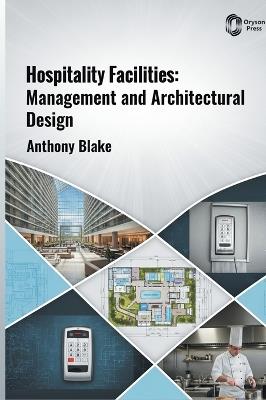 Hospitality Facilities: Management and Architectural Design - Anthony Blake - cover