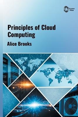 Principles of Cloud Computing - Alice Brooks - cover