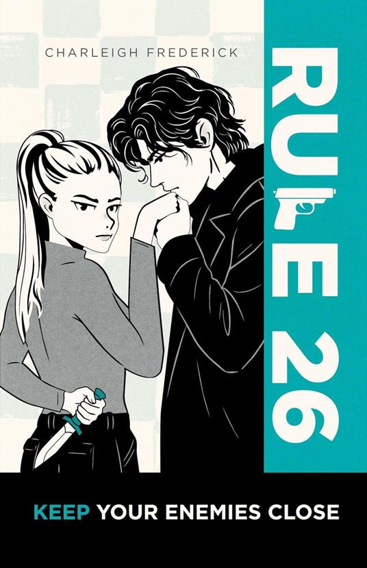 Rule 26: Keep Your Enemies Close - Charleigh Frederick - ebook