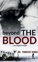 Beyond the Blood - Singh Yaduvir - cover