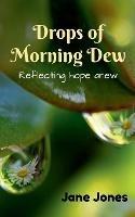 Drops of Morning Dew - Jane Jones - cover