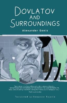 Dovlatov and Surroundings: A Philological Novel - Alexander Genis - cover