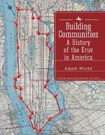 Building Communities: A History of the Eruv in America