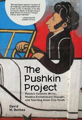 The Pushkin Project: Darwin, Diversity, and A Story for Our Time - David Bethea,David Bethea - cover