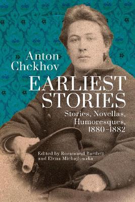Anton Chekhov. Earliest Stories: Chekhov's Complete Collected Works, vol. 1: Stories, Novellas, Humoresques, 18801882 - Anton Chekhov - cover