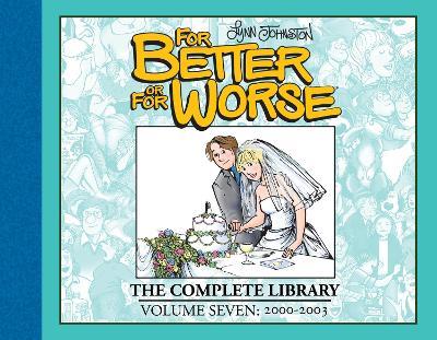 For Better or For Worse: The Complete Library, Vol. 7 - Lynn Johnston - cover