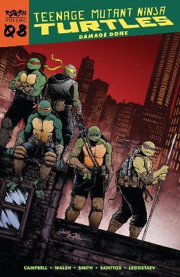Teenage Mutant Ninja Turtles: Reborn, Vol. 8 - Damage Done - Sophie Campbell,Michael Walsh - cover