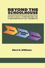 Beyond the Schoolhouse: Eight Shifts to Change the Paradigm From Schools Alone to Engaged Partnerships With Families and Communities