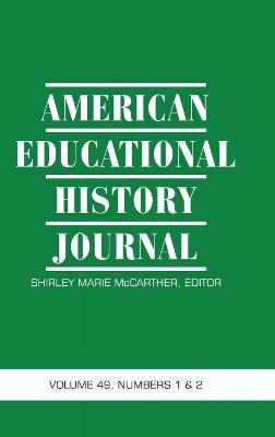 American Educational History Journal Volume 49 Numbers 1 & 2 2022 - cover