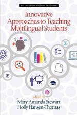 Innovative Approaches to Teaching Multilingual Students