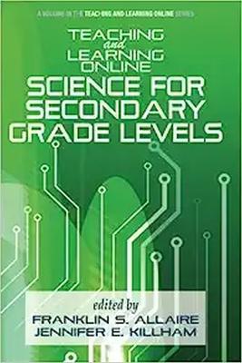 Teaching and Learning Online: Science for Secondary Grade Levels - cover