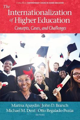 The Internationalization of Higher Education: Concepts, Cases, and Challenges - cover