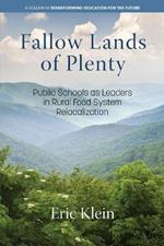 Fallow Lands of Plenty: Public Schools as Leaders in Rural Food System Relocalization
