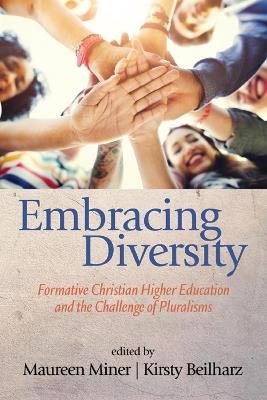 Embracing Diversity: Formative Christian Higher Education and the Challenge of Pluralisms - cover