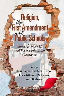 Religion, the First Amendment, and Public Schools: Stories from K-12 and Teacher Education Classrooms - cover