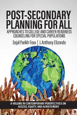 Post-Secondary Planning for All: Approaches to College and Career Readiness Counseling for Special Populations - cover