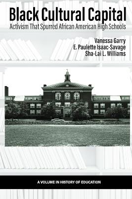 Black Cultural Capital: Activism That Spurred African American High Schools - cover