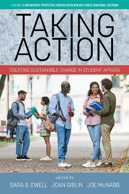 Taking Action: Creating Sustainable Change in Student Affairs - cover