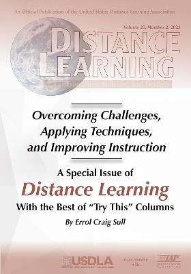 Special Issue of Distance Learning Volume 20 Number 2 2023: Overcoming Challenges, Applying Techniques, and Improving Instruction - cover