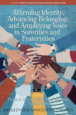 Affirming Identity, Advancing Belonging, and Amplifying Voice in Sororities and Fraternities - cover